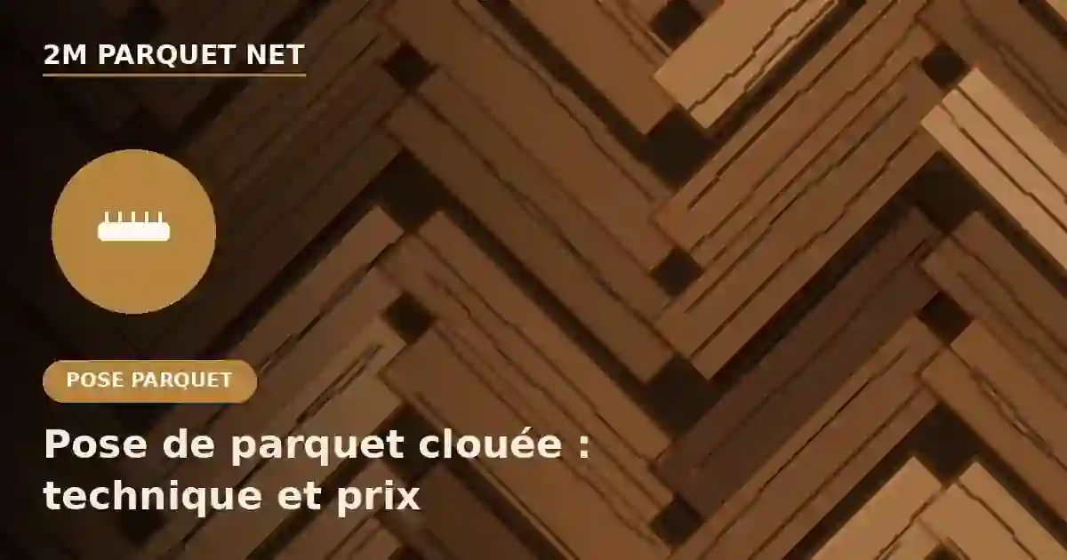Illustration pose de parquet clouée sur fond parquet en chevrons, 2M Parquet Net